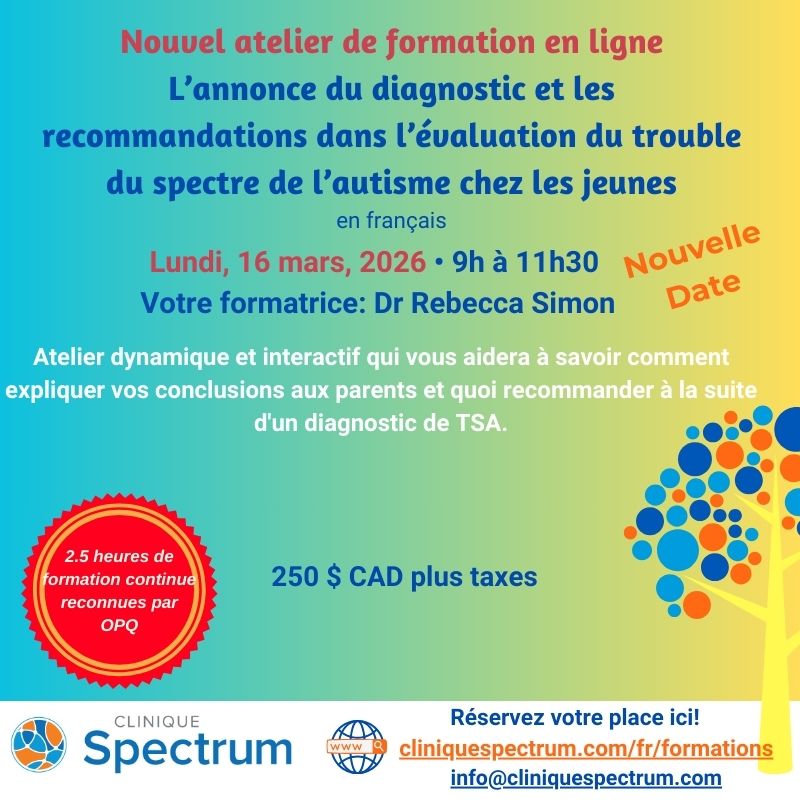 Annonce du Dx FR Rebecca - 16 Mars 2026 - Nouvelle date L’annonce du diagnostic et les recommandations dans l’évaluation du trouble du spectre de l’autisme chez les jeunes